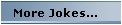 More Jokes...